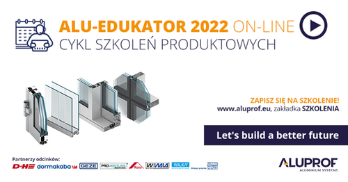 Zapraszamy do zapisów na profesjonalne szkolenia od Aluprof - ALU-EDUKATOR ON-LINE 2022
